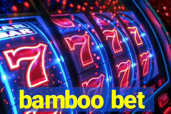 bamboo bet